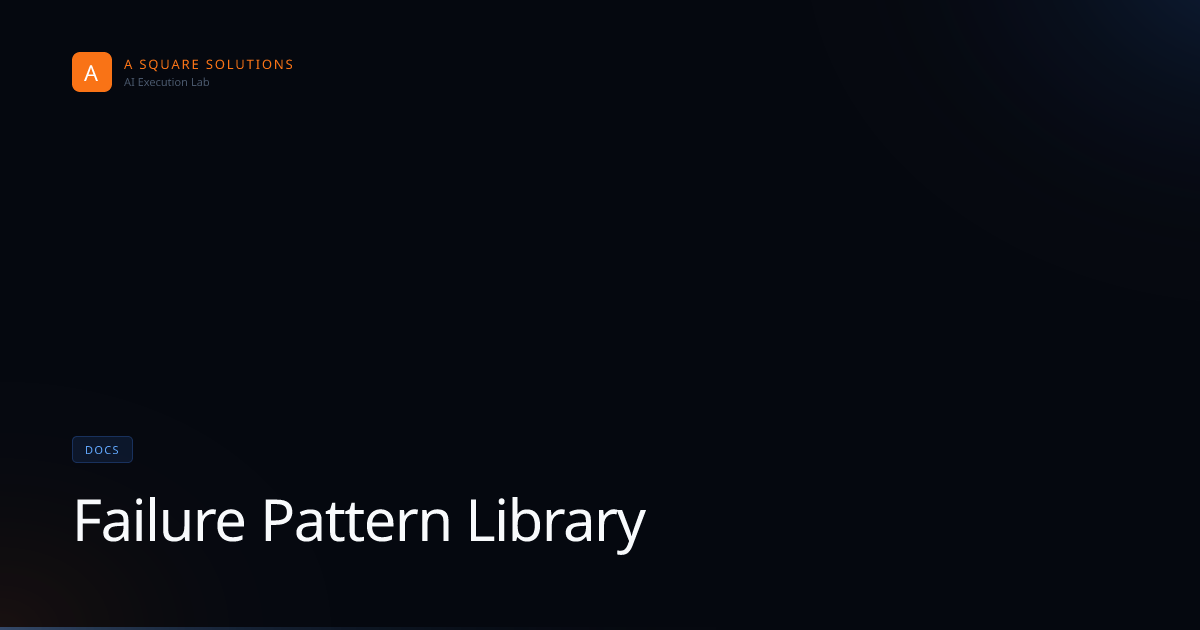 Failure Pattern Library | AI Execution Lab