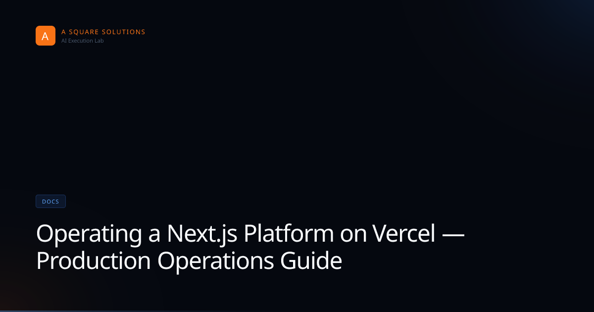 Operating a Next.js Platform on Vercel — Production Operations Guide ...
